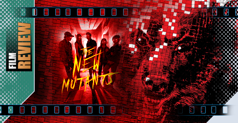 Sold-Out Asylum: ‘New Mutants’ scares up an X-it strategy…