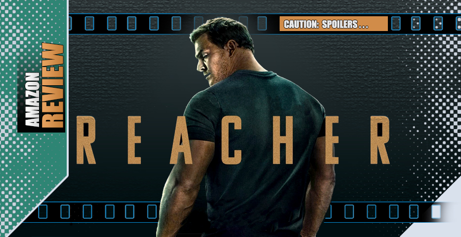 Brawn Again: Amazon’s ‘Reacher’ works better at close range…