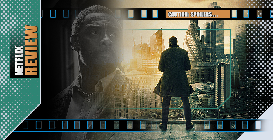 Stronger! Faster! Longer! Luther? But Netflix film is big cop-out…