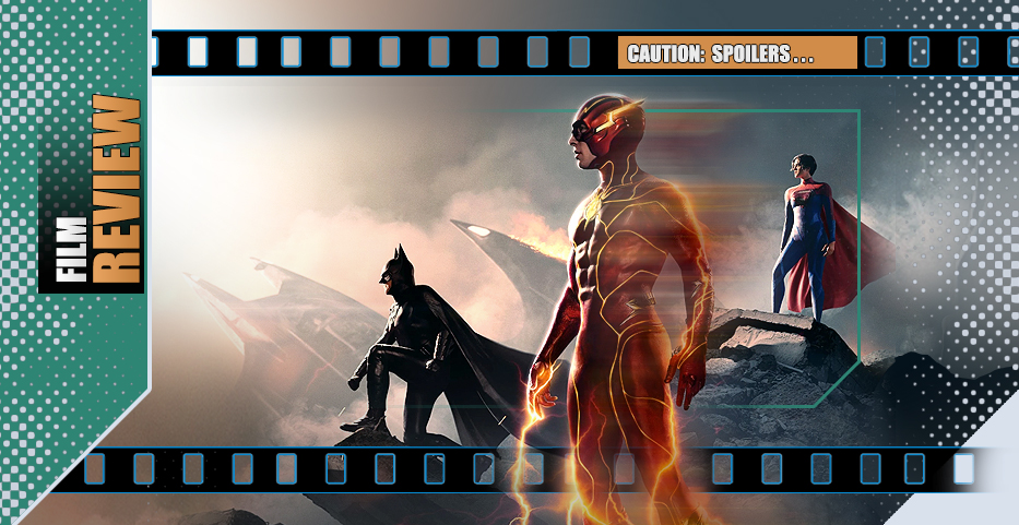 Multiversatile ‘Flash’ mixes Excellent Adventure with a Bogus existential Journey…