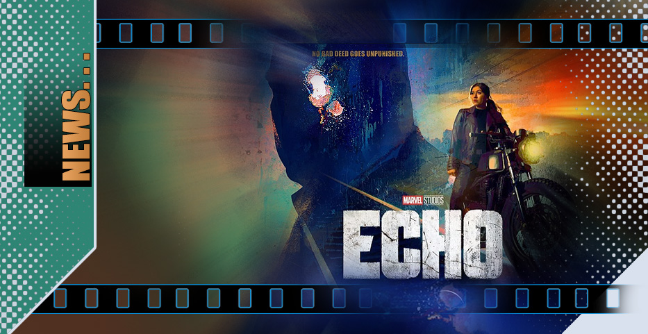Now hear this: Marvel’s ‘Echo’ set to stream in full in January…
