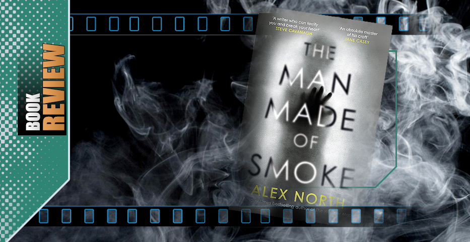 Alex North’s latest, ‘The Man Made of Smoke’ burns darkly…